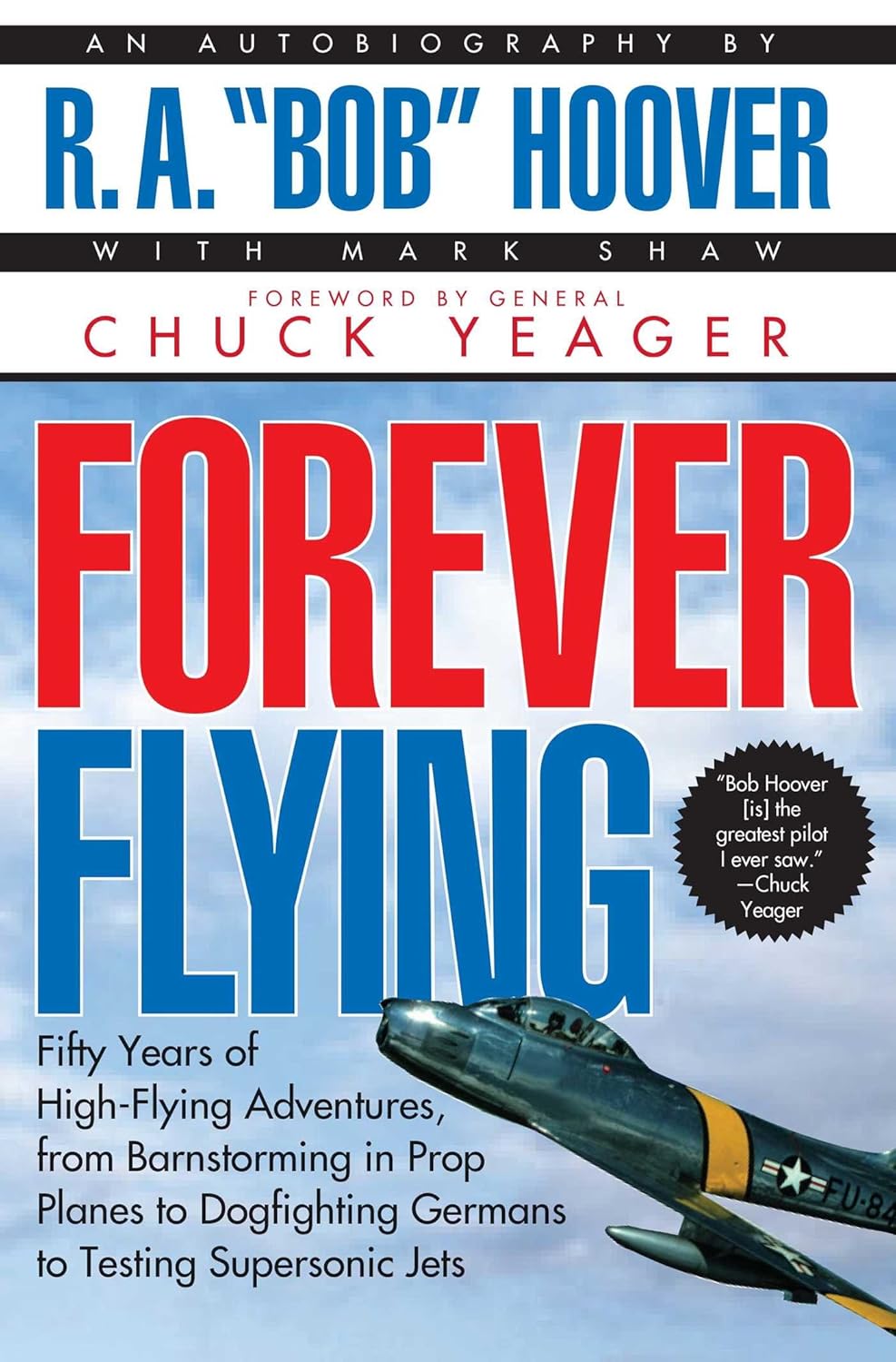 R.A. Bob Hoover Forever Flying